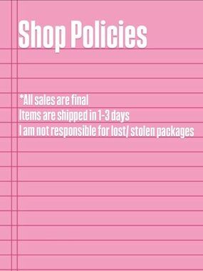 My Shop Policies!